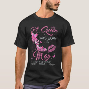 T-shirt Une Reine Est Née En Mai Joyeux Anniversaire Pour 