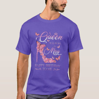 T-shirt Une Reine Est Née En Mai Joyeux Anniversaire Pour 