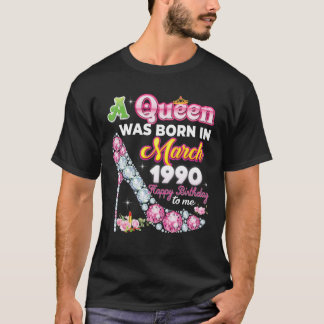 T-shirt Une Reine Est Née En Mars 1990 Joyeux 32E Annivers