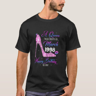 T-shirt Une Reine Est Née En Mars 1998 Joyeux Anniversaire