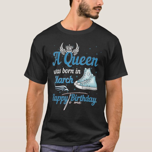 T-shirt Une Reine Est Née En Mars Joyeux Anniversaire Pour (Devant)