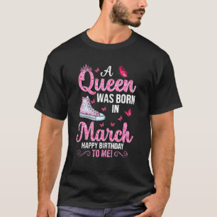 T-shirt Une Reine Est Née En Mars Joyeux Anniversaire Pour