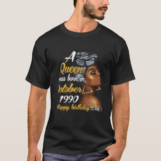 T-shirt Une Reine Est Née En Octobre 1990 31e Anniversaire