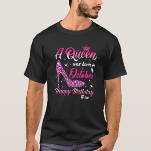 T-shirt Une Reine Est Née En Octobre Anniversaire Femmes F