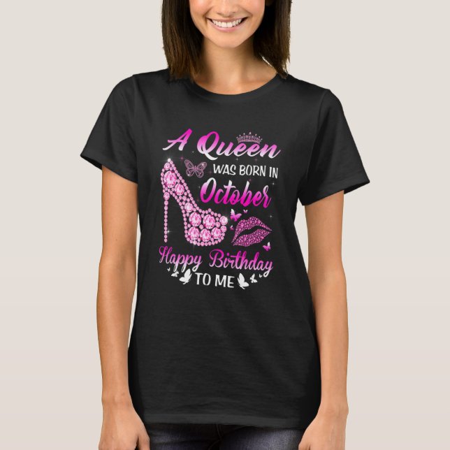 T-shirt Une Reine Est Née En Octobre Anniversaire Femmes F (Devant)