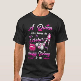 T-shirt Une Reine Est Née En Octobre Joyeux Anniversaire P