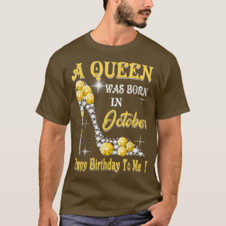 T-shirt Une Reine Est Née En Octobre Joyeux Anniversaire P