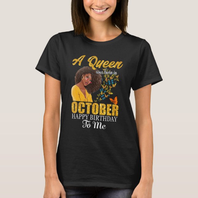 T-shirt Une Reine Est Née En Octobre Joyeux Anniversaire P (Devant)
