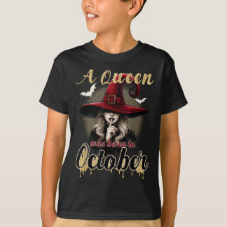T-shirt Une Reine Est Née En Octobre Sorcière Drôle Joyeux