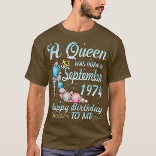 T-shirt Une Reine Est Née En Septembre 1974 Joyeux Anniver