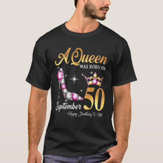 T-shirt Une Reine Est Née En Septembre 50 Joyeux Anniversa