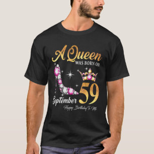T-shirt Une Reine Est Née En Septembre 59 Joyeux Anniversa