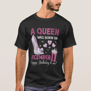 T-shirt Une Reine Est Née Le 11 Décembre Girlie Anniversai
