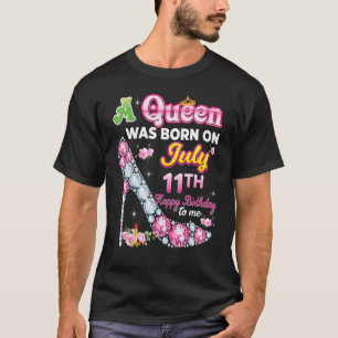 T-shirt Une Reine Est Née Le 11 Juillet 11 Joyeux Annivers