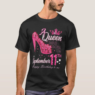 T-shirt Une Reine Est Née Le 11 Septembre High Heels Septe