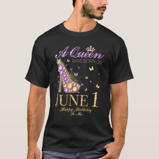 T-shirt Une Reine Est Née Le 1Er Juin Joyeux Anniversaire 