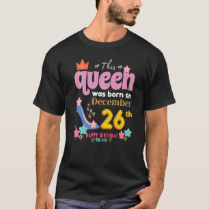 T-shirt Une Reine Est Née Le 26 Décembre, Décembre Bir