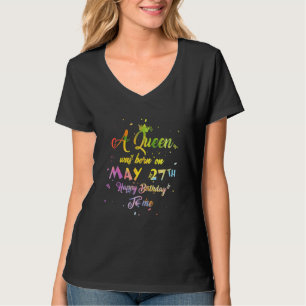 T-shirt Une Reine Est Née Le 27 Mai