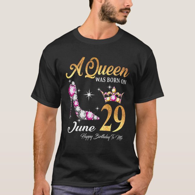 T-shirt Une Reine Est Née Le 29 Juin Joyeux Anniversaire P (Devant)