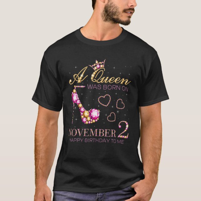 T-shirt Une Reine Est Née Le 2 Novembre Joyeux Anniversair (Devant)