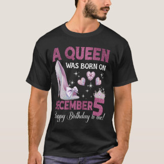 T-shirt Une Reine Est Née Le 5 Décembre Girlie Anniversair