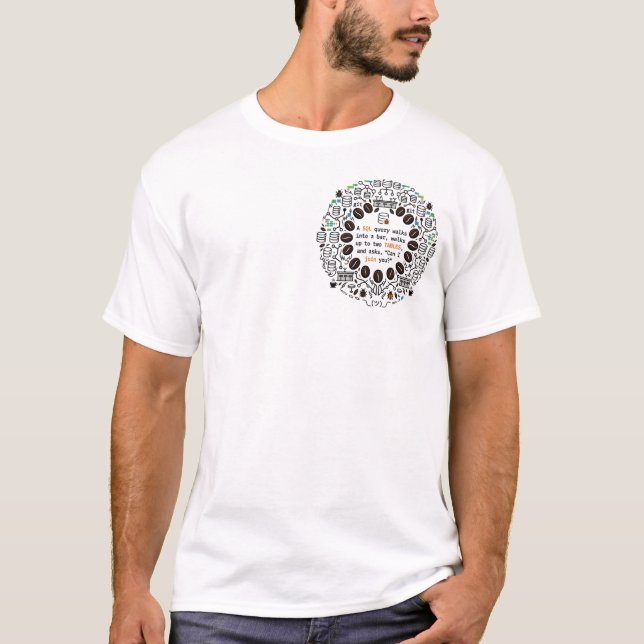T-shirt Une requête SQL entre dans un bar... (Devant)