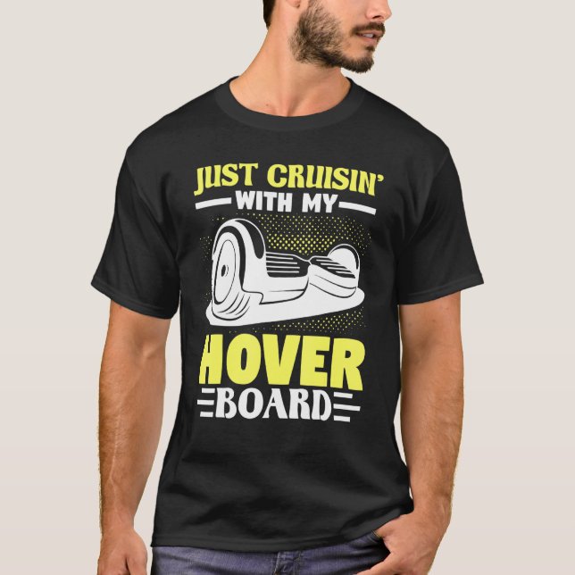 T-shirt Une Roue Hoverboard Electric Skateboard Juste Crui (Devant)