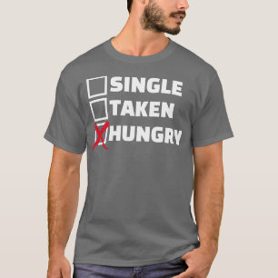 T-shirt Une seule personne affamée
