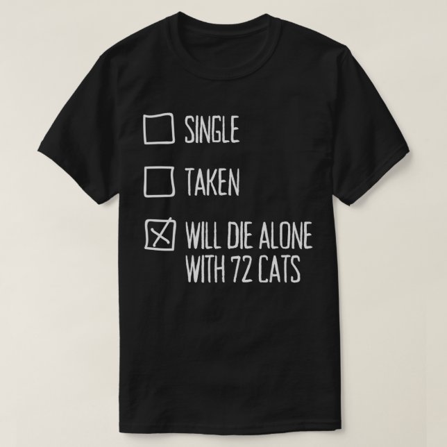 T-shirt Une Seule Prise Va Mourir Seule Avec 72 Chats List (Design devant)