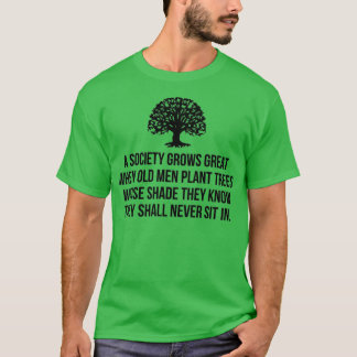 T-shirt Une société devient grande quand les vieux hommes 