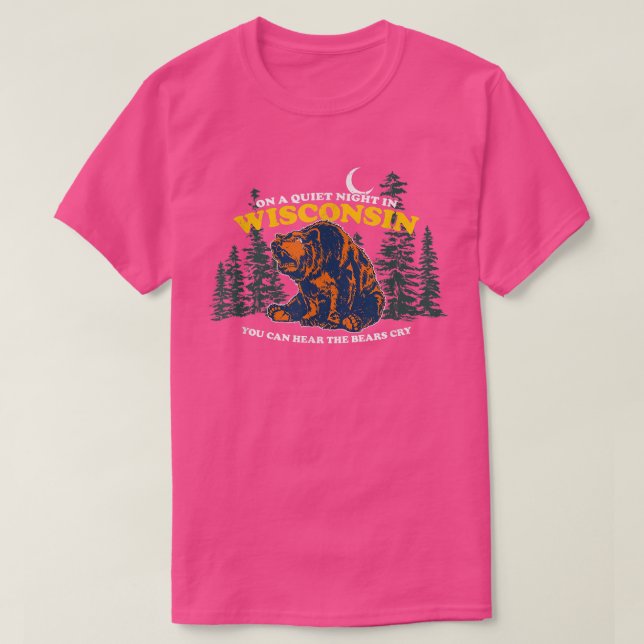 T-shirt Une Soirée Tranquille Dans Le Wisconsin, Vous Pour (Design devant)
