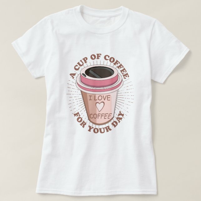 T-shirt Une tasse de café (Design devant)