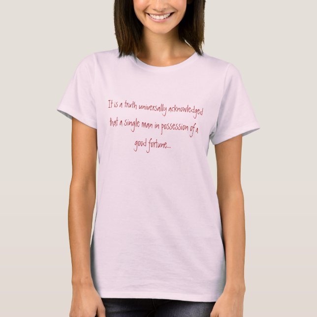T-shirt Une vérité reconnaissent universellement le (Devant)