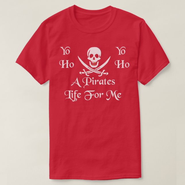 T-shirt Une vie de pirates pour moi (Design devant)