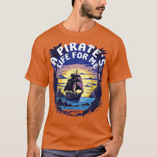 T-shirt Une Vie Pirate Pour Moi Bateau Pirate