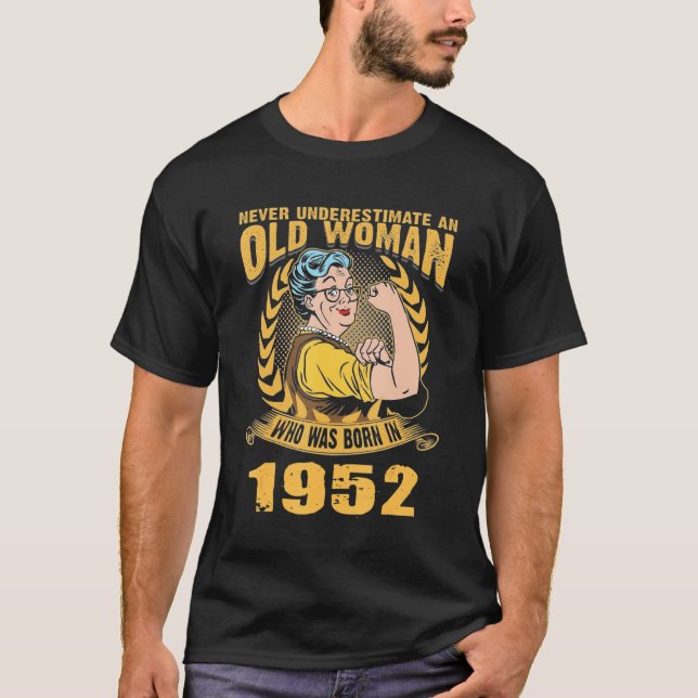 T-shirt Une Vieille Femme Née En 1952 (Devant)