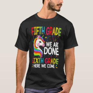 T-shirt Unicorn Cinquième Année Nous Sommes Terminés Sixiè