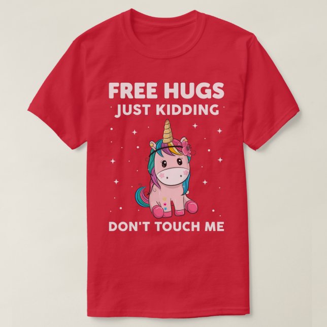 T-shirt Unicorn Free Hugs Just Kidding Dont Touch Me (Design devant)