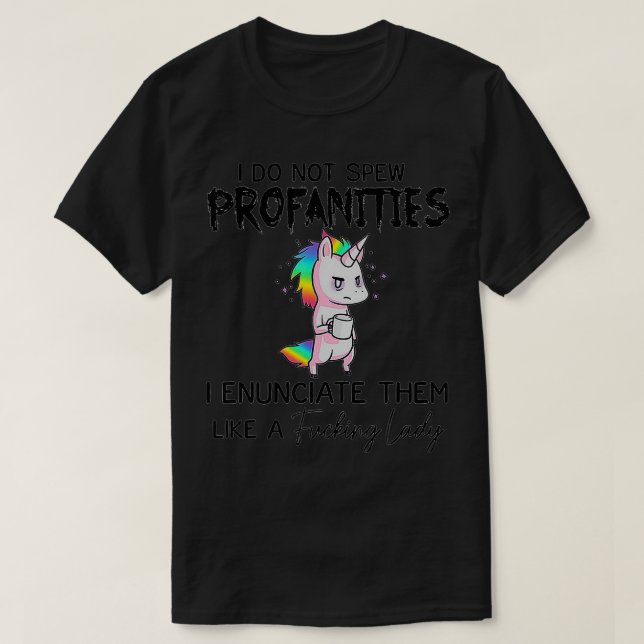 T-shirt Unicorn I Dont SProfanities Je Les Évoque (Design devant)