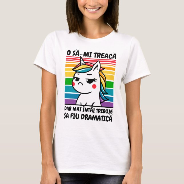T-shirt Unicorn O să-mi treacă (Devant)