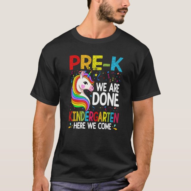T-shirt Unicorn PrK Nous Avons Fini Kindergarten Ici Nous  (Devant)