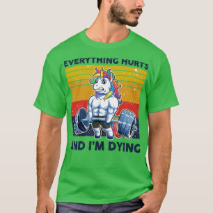 T-shirt Unicorn Tout Blessé Je Moue Poids Levant
