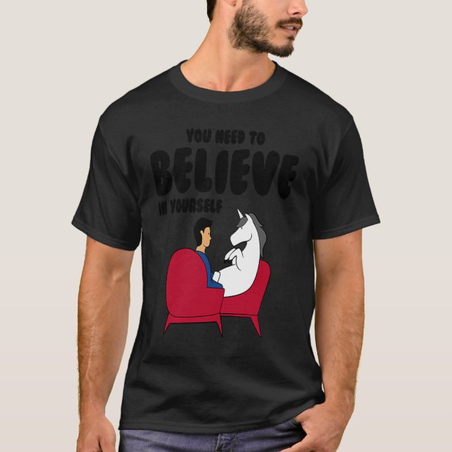 T-shirt Unicorn Vous Devez Croire En Vous-Même (Devant)