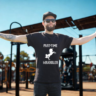 T-shirt Unicorn Wrangler à temps partiel - Imaginaire drôl