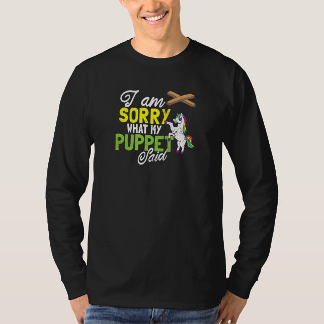 T-shirt Unicorne Désolé Ce Que Puppet A Dit Ventriloquist (Devant)