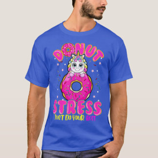 T-shirt Unicorne Donut Stress Do You Best