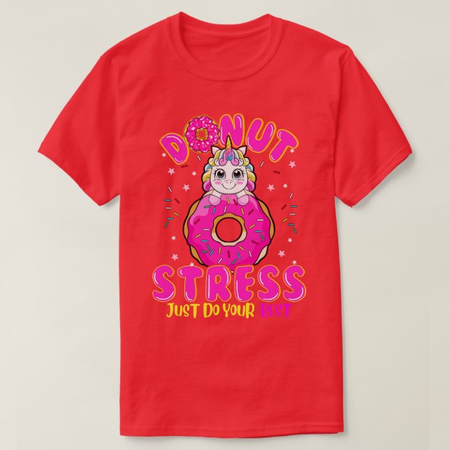 T-shirt Unicorne Donut Stress Do You Best (Design devant)