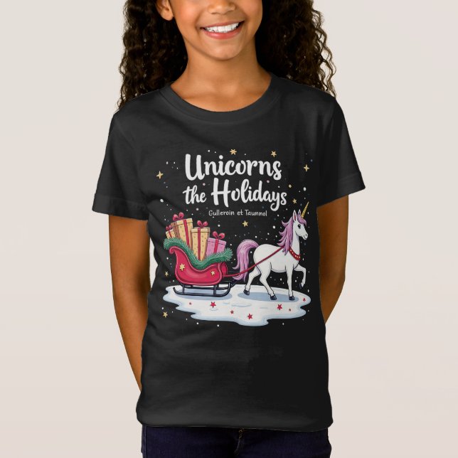 T-Shirt Unicorns Sleigh the Holidays Shirt (Devant)