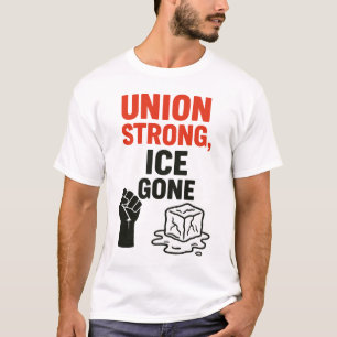 T-shirt Union Strong, ICE Gone... Manifestations d'immigra
