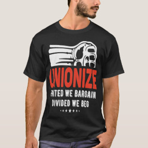 T-shirt Unioniser - Unis nous marchons divisés Nous mendi